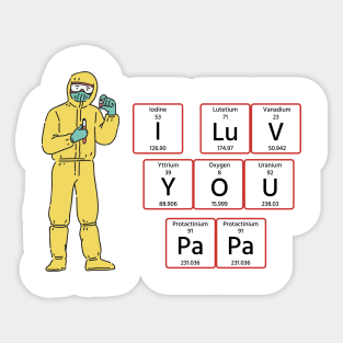 i love you papa " DAD " Sticker